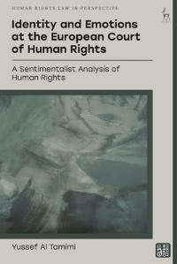 Book Cover for Identity and Emotions at the European Court of Human Rights by Yussef Al Tamimi