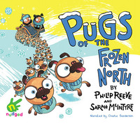Book Cover for Pugs of the Frozen North by Philip Reeve, Sarah McIntyre
