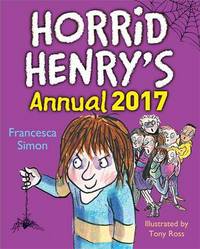 Book Cover for Horrid Henry Annual 2017 by Francesca Simon