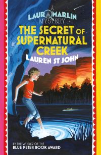 Book Cover for The Secret of Supernatural Creek by Lauren St John