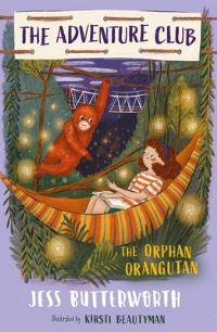 Book Cover for The Orphan Orangutan by Jess Butterworth