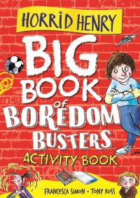 Book Cover for Horrid Henry: Big Book of Boredom Busters by Francesca Simon