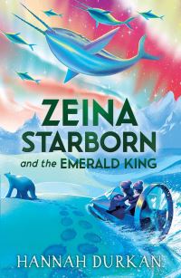 Book Cover for Zeina Starborn and the Emerald King by Hannah Durkan