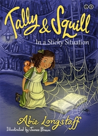 Book Cover for Tally and Squill in a Sticky Situation by Abie Longstaff