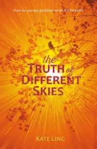 Book Cover for The Truth of Different Skies by Kate Ling