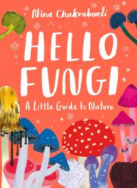 Book Cover for Hello Fungi by Nina Chakrabarti