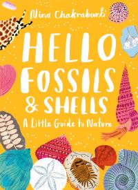 Book Cover for Hello Fossils & Shells by Nina Chakrabarti