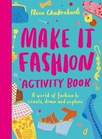 Book Cover for Make It Fashion Activity Book by Nina Chakrabarti