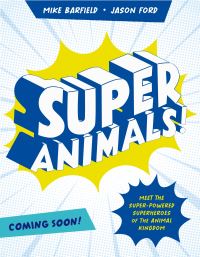 Book Cover for Super Animals! by Mike Barfield