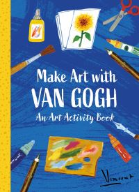 Book Cover for Make Art With Van Gogh by The Van Gogh Museum