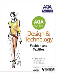 Book Cover for AQA AS/A-Level Design and Technology. Fashion and Textiles by Pauline Treuherz, Amanda Dick, Denise Davies