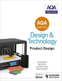 Book Cover for AQA AS/A-Level Design and Technology. Product Design by Will Potts, Julia Morrison, Ian Granger, Dave Sumpner
