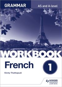 Book Cover for French A-Level Grammar. Workbook 1 by Kirsty Thathapudi