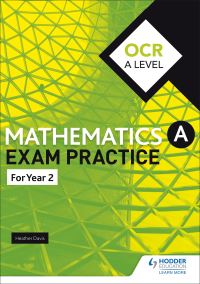 Book Cover for OCR A Level (Year 2) Mathematics Exam Practice by Jan Dangerfield, Rose Jewell, Sue Pope, Nick Geere