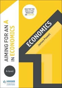 Book Cover for Aiming for an A in A-Level Economics by James Powell