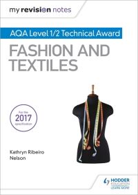 Book Cover for AQA Level 1/2 Technical Award Fashion and Textiles by Kathryn Ribeiro Nelson