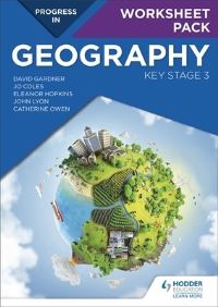 Book Cover for Progress in Geography. Key Stage 3 Worksheet Pack by David Gardner, Catherine Owen, Eleanor Hopkins, Jo Coles, John Lyon