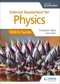 Book Cover for Internal Assessment Physics for the IB Diploma by Christopher Talbot, Ged Green