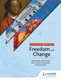 Book Cover for Freedom and Change by John Gilmore, Beryl Allen, Dian McCallum, Romila Ramdeen, Ricardo Kerr