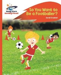 Book Cover for So You Want to Be a Footballer? by Sarah Snashall