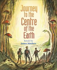 Book Cover for Journey to the Centre of the Earth by James Mayhew, Jules Verne