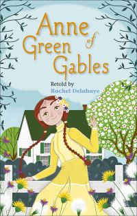 Book Cover for Anne of Green Gables by Rachel Delahaye, L M Montgomery