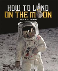 Book Cover for How to Land on the Moon by Nancy Dickmann