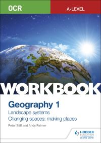 Book Cover for OCR A-Level Geography. Workbook 1 Landscape Systems and Changing Spaces; Making Places by Peter Stiff, Helen Harris, Andy Palmer