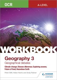 Book Cover for OCR A-Level Geography. Workbook 3 Geographical Debates by Peter Stiff, Helen Harris, Andy Palmer