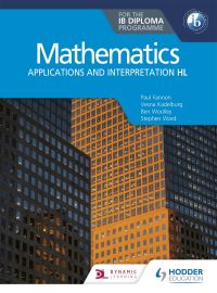 Book Cover for Mathematics for the IB Diploma by Paul Fannon, Vesna Kadelburg, Ben Woolley, Stephen Ward