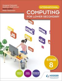 Book Cover for International Computing for Lower Secondary. Stage 8 Student's Book by Siobhan Matthewson, Margaret Debbadi