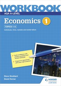 Book Cover for AQA A-Level Economics Workbook 1 by David Horner, Steve Stoddard