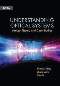 Book Cover for Understanding Optical Systems by Sijiong Zhang, Changwei Li, Shun Li