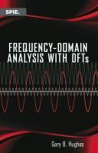 Book Cover for Frequency-Domain Analysis With DFTs by Gary B Hughes