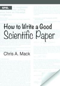 Book Cover for How to Write a Good Scientific Paper by Chris A Mack