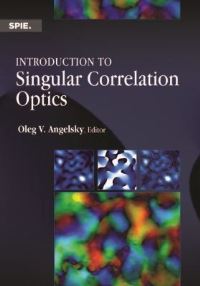 Book Cover for Introduction to Singular Correlation Optics by Oleg V Angelsky