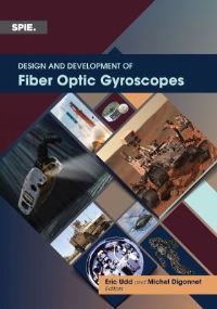 Book Cover for Design and Development of Fiber Optic Gyroscopes by Eric Udd, Michel J F Digonnet