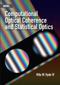 Book Cover for Computational Optical Coherence and Statistical Optics by Milo W Hyde