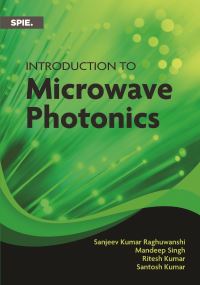 Book Cover for Introduction to Microwave Photonics by Sanjeev Kumar Raghuwanshi, Mandeep Singh, Ritesh Kumar, Santosh Kumar