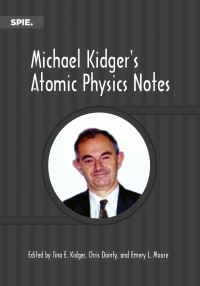 Book Cover for Michael Kidger's Atomic Physics Notes by Michael J Kidger