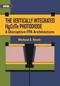 Book Cover for The Vertically Integrated HgCdTe Photodiode by Michael Kinch