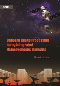 Book Cover for Onboard Image Processing Using Integrated Heterogeneous Elements by Hiroki Hihara