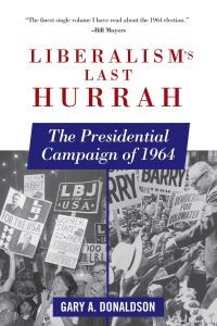 Book Cover for Liberalism's Last Hurrah by Gary Donaldson