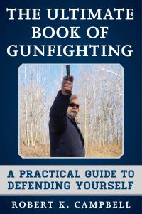 Book Cover for The Ultimate Book of Gunfighting by R K Campbell