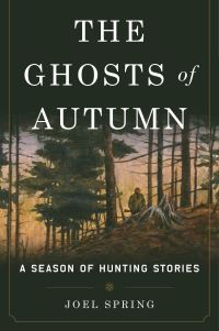 Book Cover for The Ghosts of Autumn by Joel H Spring