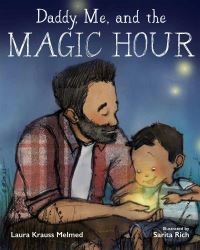 Book Cover for Daddy, Me, and the Magic Hour by Laura Krauss Melmed