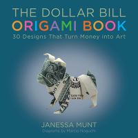 Book Cover for The Dollar Bill Origami Book by Janessa Munt