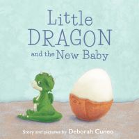 Book Cover for Little Dragon and the New Baby by Deborah Cuneo