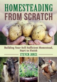 Book Cover for Homesteading from Scratch by Steven Jones