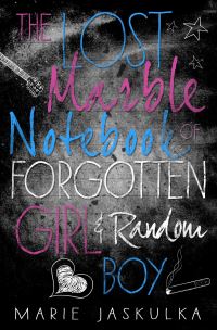 Book Cover for The Lost Marble Notebook of Forgotten Girl & Random Boy by Marie Jaskulka